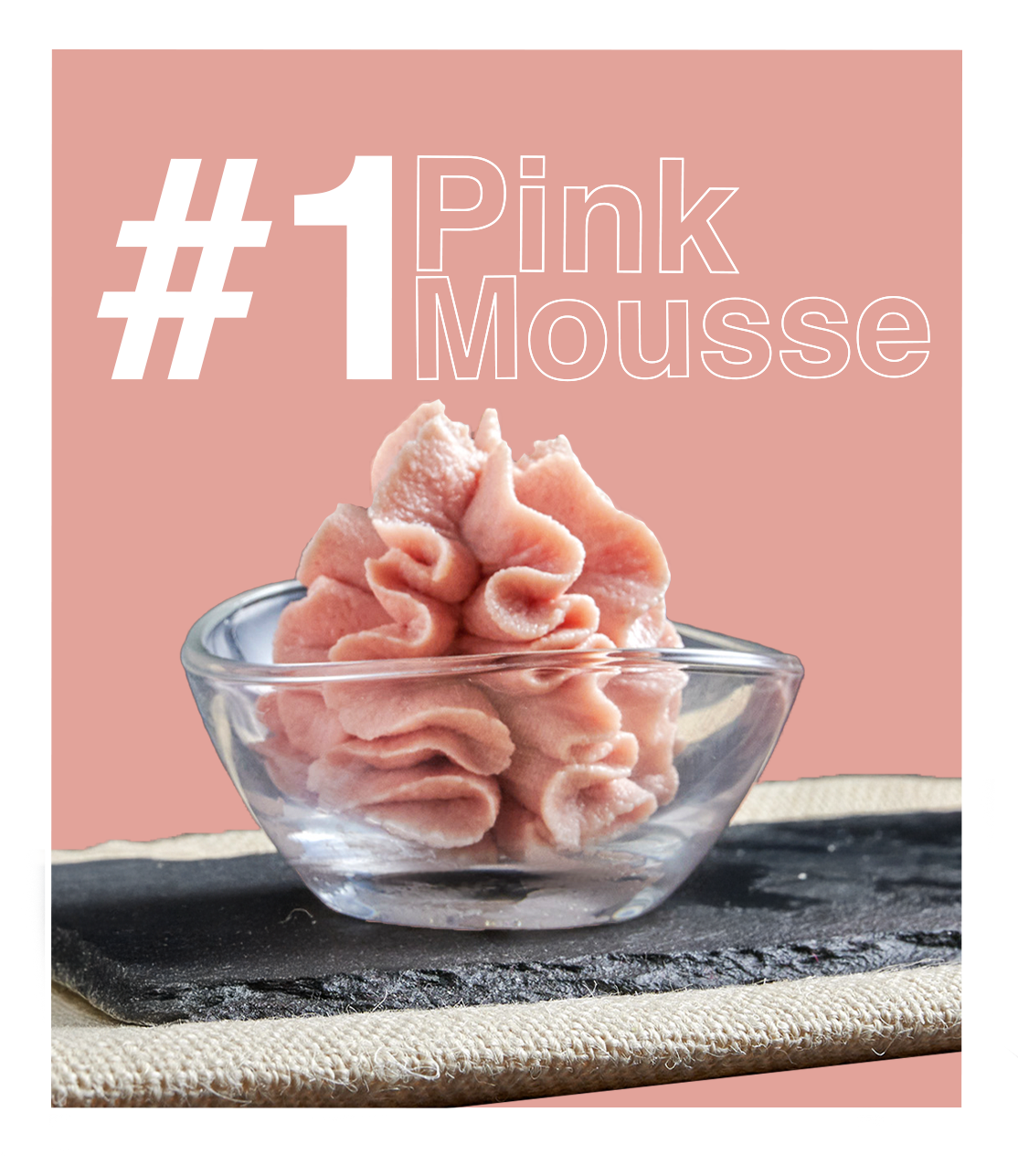 1 mousse